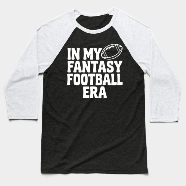 In My Fantasy Football Era Baseball T-Shirt by Frank Ring