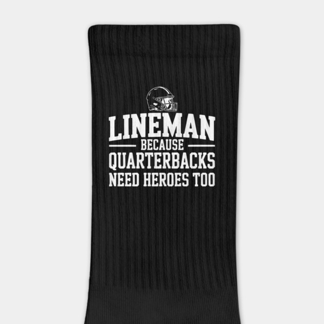 Lineman Because Quarterbacks Need Heroes Too by Frank Ring