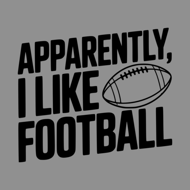 Apparently, I Like Football by Frank Ring