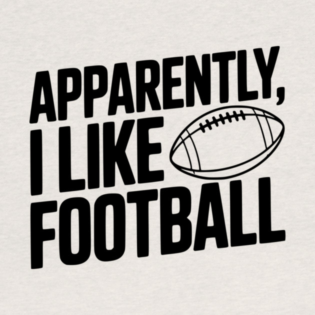 Apparently, I Like Football by Frank Ring