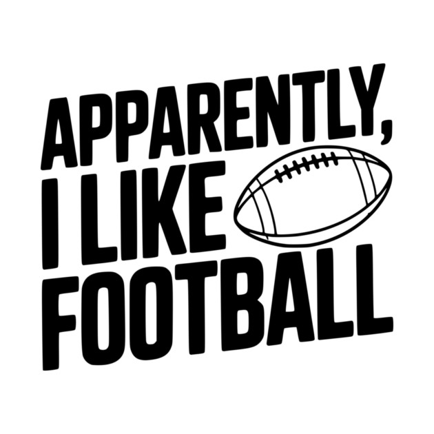 Apparently, I Like Football by Frank Ring