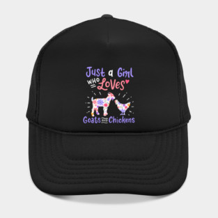 Goat Chicken Just A Girl Who Loves Goats And Chickens Hat
