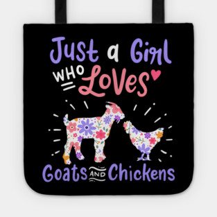 Goat Chicken Just A Girl Who Loves Goats And Chickens Tote