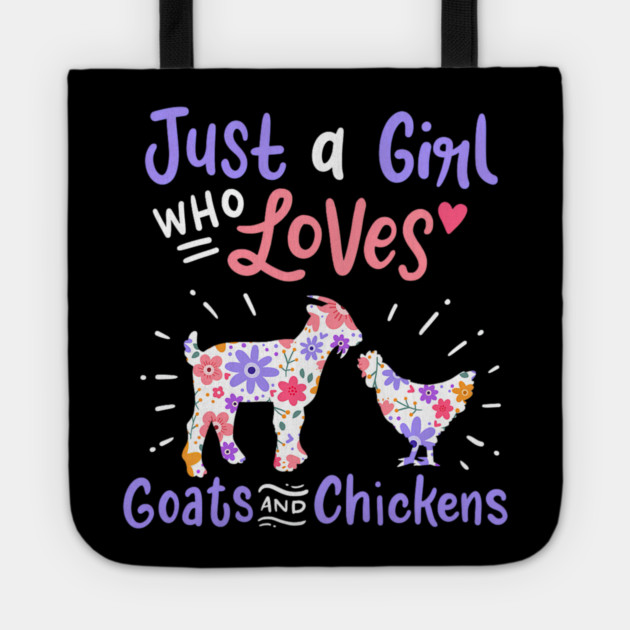 Goat Chicken Just A Girl Who Loves Goats And Chickens Tote by yangho