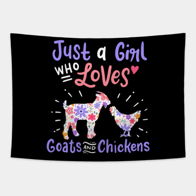 Goat Chicken Just A Girl Who Loves Goats And Chickens Tapestry by yangho