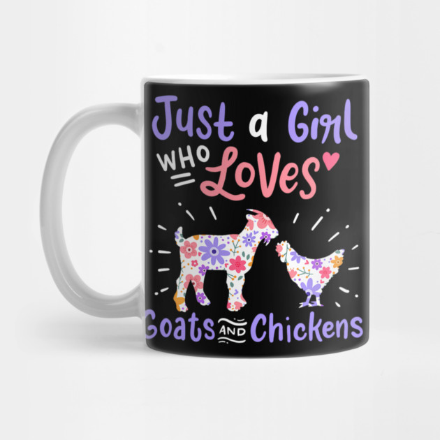 Goat Chicken Just A Girl Who Loves Goats And Chickens by yangho