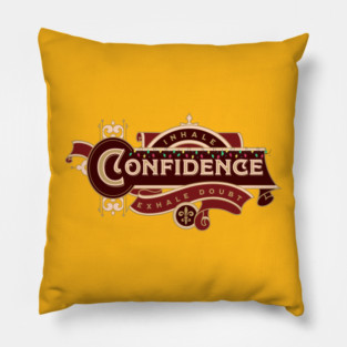 Inhale Confidence Exhale Doubt Pillow