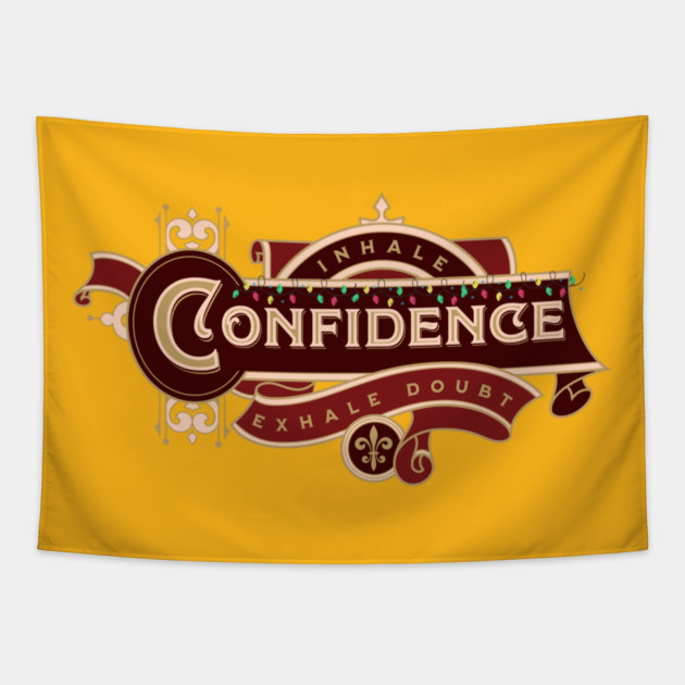 Inhale Confidence Exhale Doubt Tapestry by Jerry