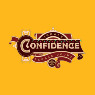 Inhale Confidence Exhale Doubt T-Shirt