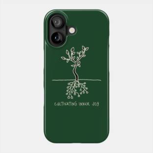 Cultivating Inner Joy Phone Case