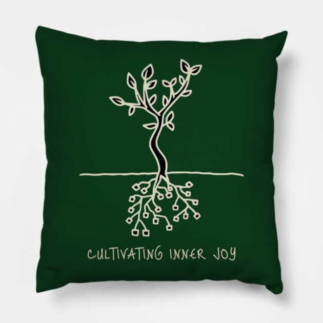 Cultivating Inner Joy Pillow by Jerry
