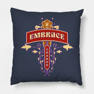 Embrace Change Pillow