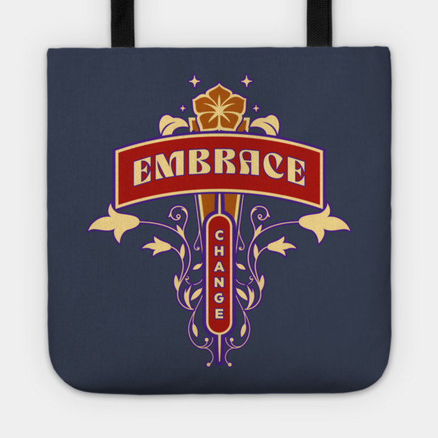 Embrace Change Tote by Jerry