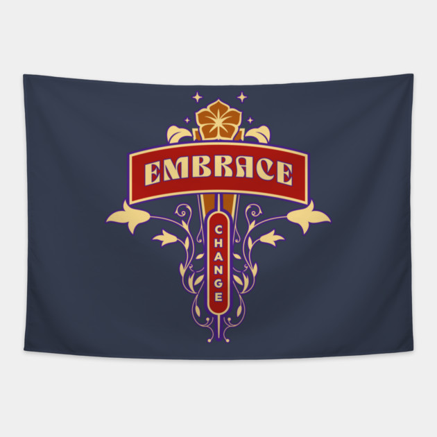 Embrace Change Tapestry by Jerry
