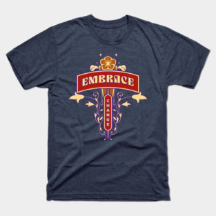 Embrace Change T-Shirt