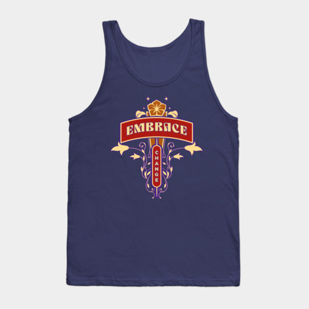 Embrace Change Tank Top by Jerry