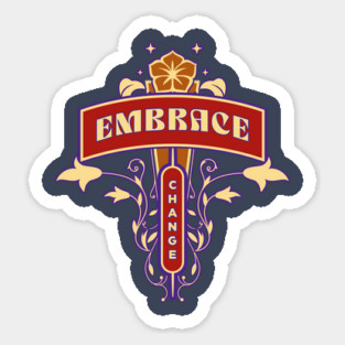 Embrace Change Sticker