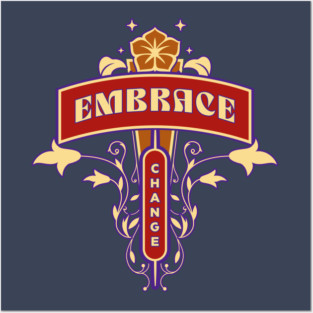 Embrace Change Posters and Art