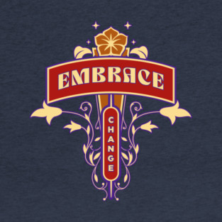 Embrace Change T-Shirt