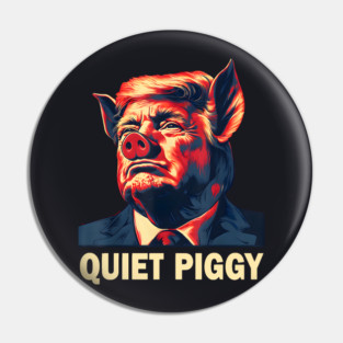 Quiet Piggy Pin