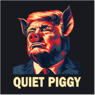 Quiet Piggy Posters and Art