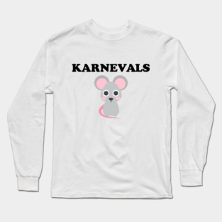 Karnevals🐭 Long Sleeve T-Shirt