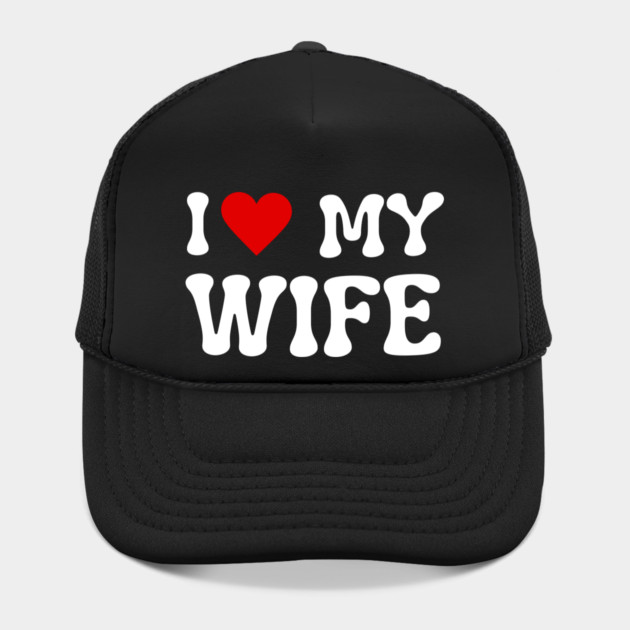 I Love My Wife by Creatifly Graphic Tees