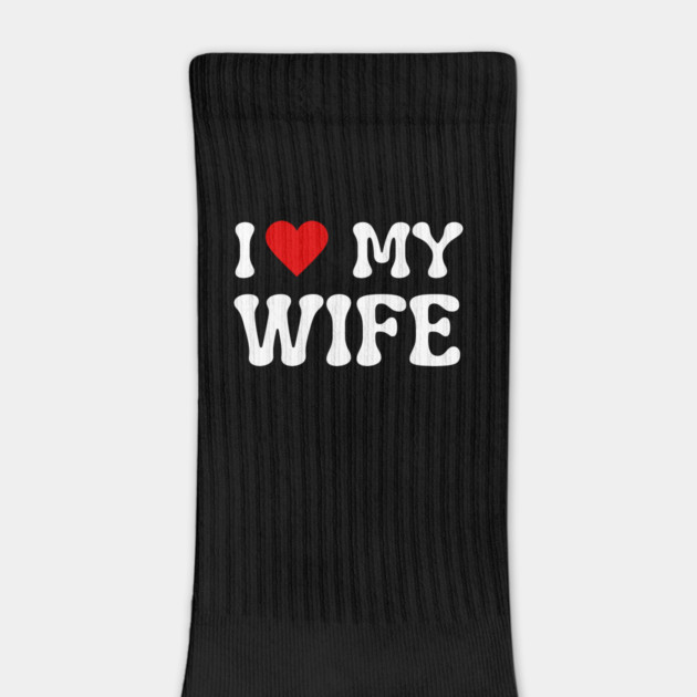 I Love My Wife by Creatifly Graphic Tees