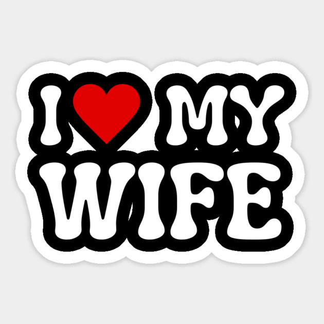 I Love My Wife Magnet by Creatifly Graphic Tees