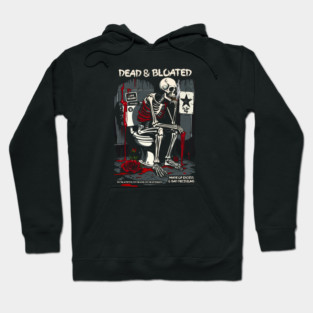 DEAD AND BLOATED Hoodie