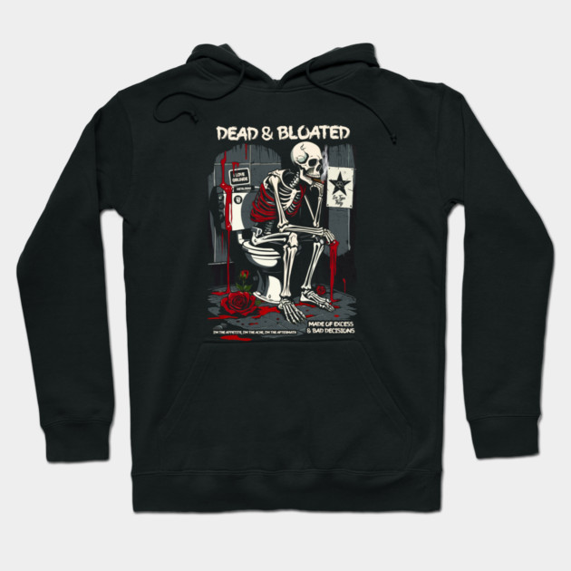 DEAD AND BLOATED Hoodie by artslaves