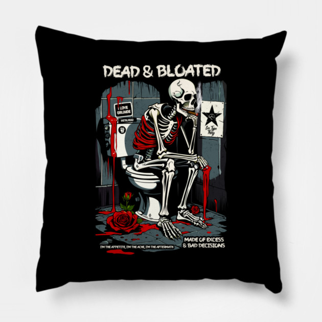 DEAD AND BLOATED Pillow by artslaves