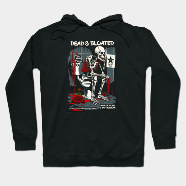 DEAD AND BLOATED Hoodie by artslaves