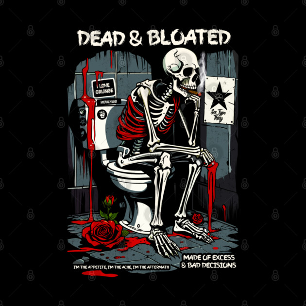 DEAD AND BLOATED by artslaves