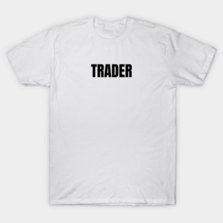 TRADER T-Shirt