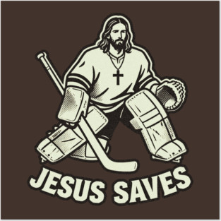 Jesus-Saves-Hockey-Goalie Posters and Art