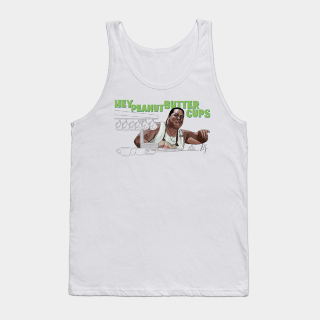 50 First Dates: Hey Peanut Butter Cups Tank Top by 51Deesigns