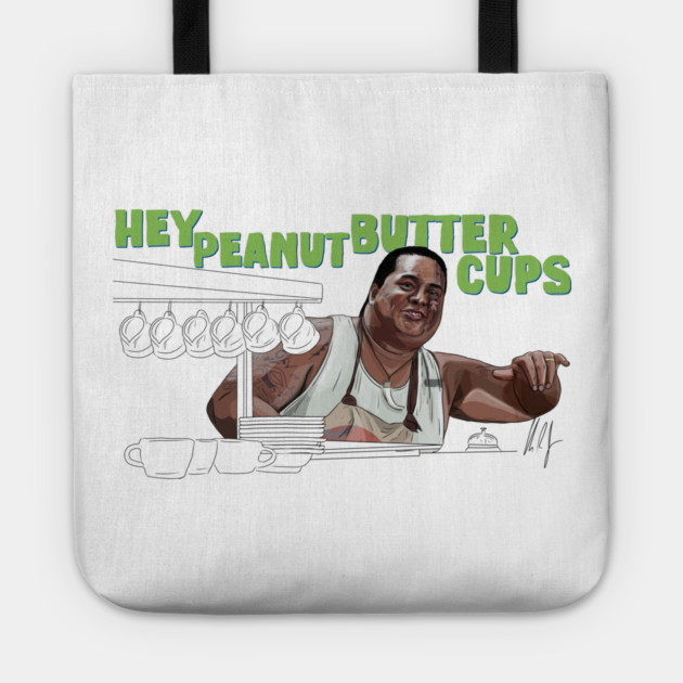 50 First Dates: Hey Peanut Butter Cups Tote by 51Deesigns