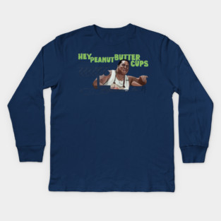 50 First Dates: Hey Peanut Butter Cups Kids Long Sleeve T-Shirt