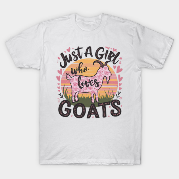 Goat Just A Girl Who Loves Goats T-Shirt by yangho