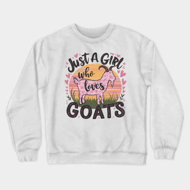 Goat Just A Girl Who Loves Goats Crewneck Sweatshirt by yangho