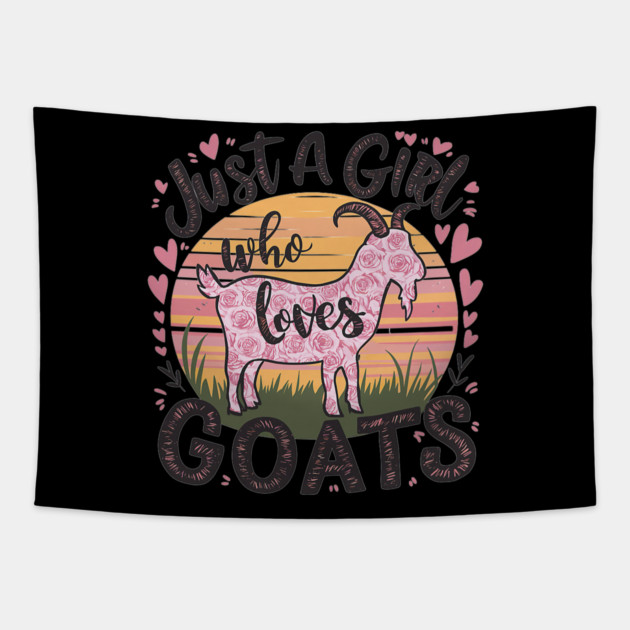 Goat Just A Girl Who Loves Goats Tapestry by yangho