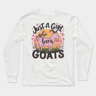 Goat Just A Girl Who Loves Goats Long Sleeve T-Shirt