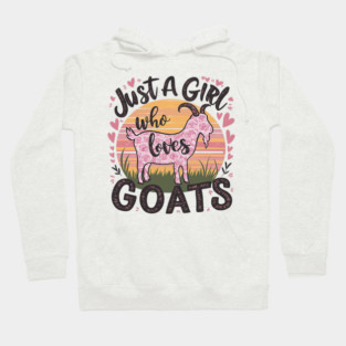 Goat Just A Girl Who Loves Goats Hoodie