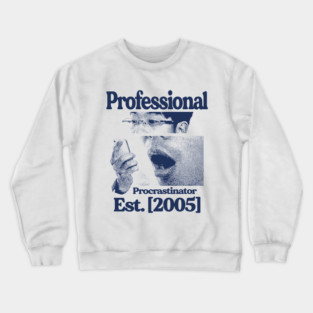 Professional Procrastinator Crewneck Sweatshirt