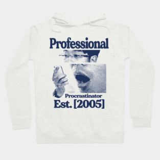 Professional Procrastinator Hoodie