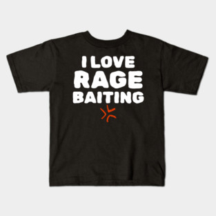 Rage Baiting Gen Z Slang Kids T-Shirt