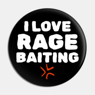 Rage Baiting Gen Z Slang Pin