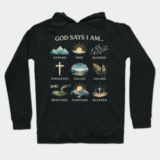 God Says I Am Christian Affirmation Design Hoodie