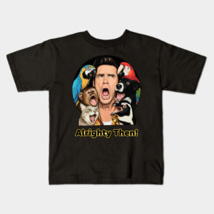 Ace Ventura Alrighty Then Kids T-Shirt